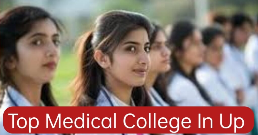 Top medical college in up